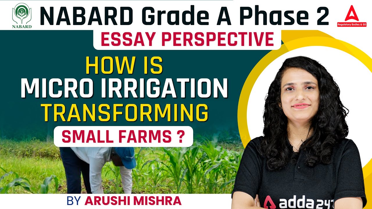 NABARD Grade A Phase 2 How is Micro Irrigation Transforming Small