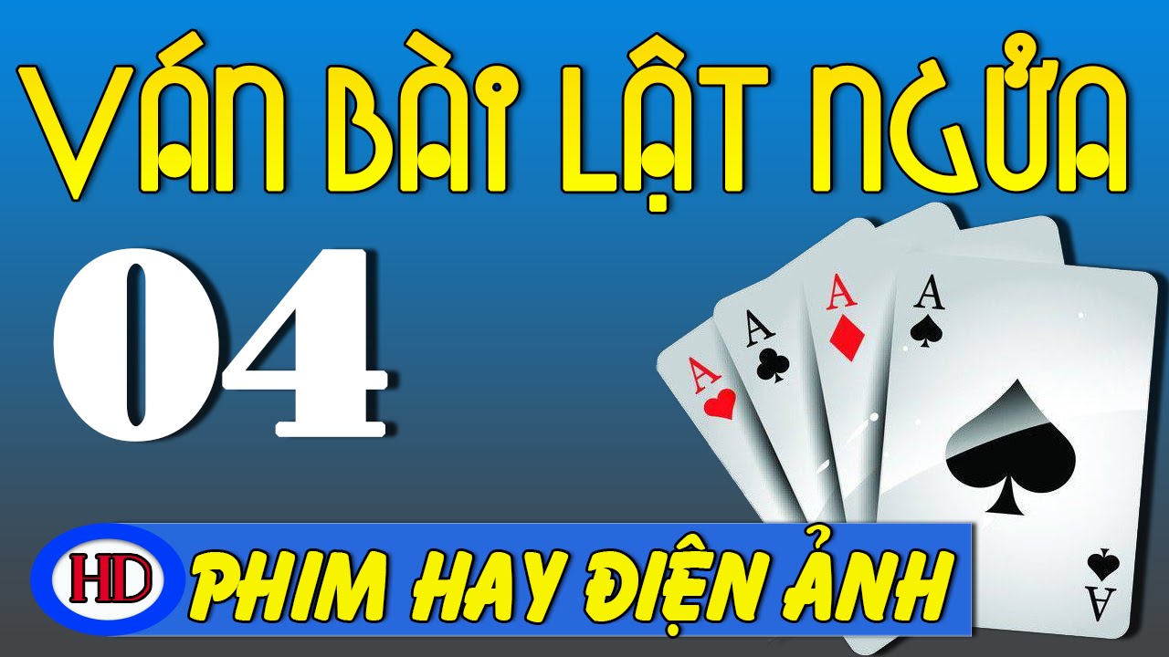 Ván Bài Lật Ngửa Tập 4 | Cơn Hồng Thủy Và Bản Tango Số 3 | Phim Việt Nam Cũ Hay