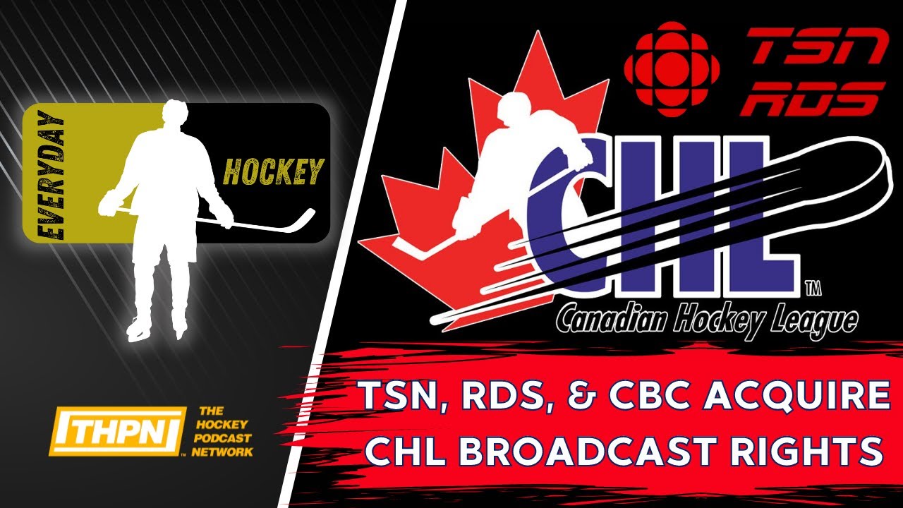 CHL Announces New Multi-Platform and Multi-Year Broadcast Deal With TSN RDS and CBC Junior Hockey News