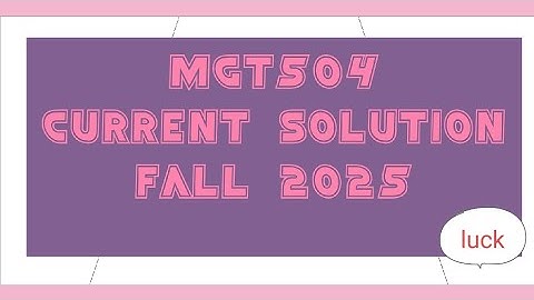 mgt504 assignments fall 2025 #Vu student helper