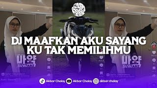 DJ MAAFKAN AKU SAYANG KU TAK MEMILIHMU | DJ CINTA TAK DIRESTUI VIRAL TIKTOK YANG KALIAN CARI !