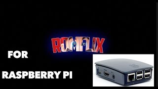 Romflix for Raspberry Pi announced