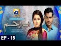 Watch Bayrehem - Episode 15 | HAR PAL GEO Online In HD