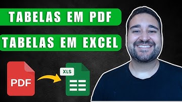 COMO CONVERTER TABELAS EM PDF PARA EXCEL: RÁPIDO E FÁCIL