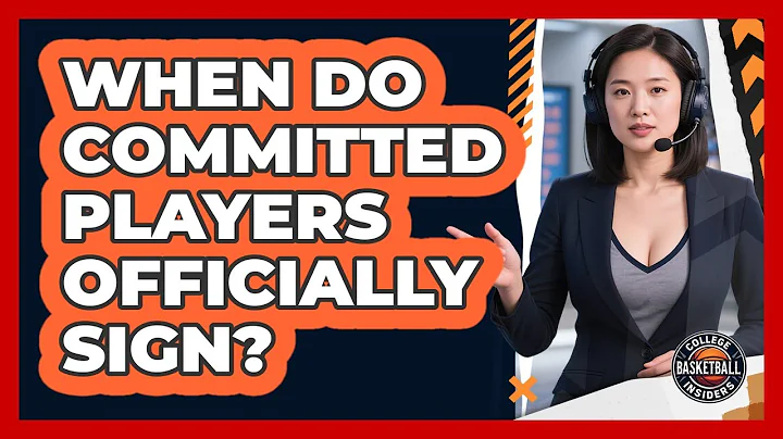 When Do Committed Players Officially Sign?