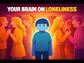What Loneliness Actually Does to Your Brain