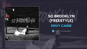 ENVY CAINE - So Brooklyn (Freestyle) (AUDIO)