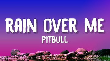 Pitbull - Rain Over Me (Lyrics) ft. Marc Anthony