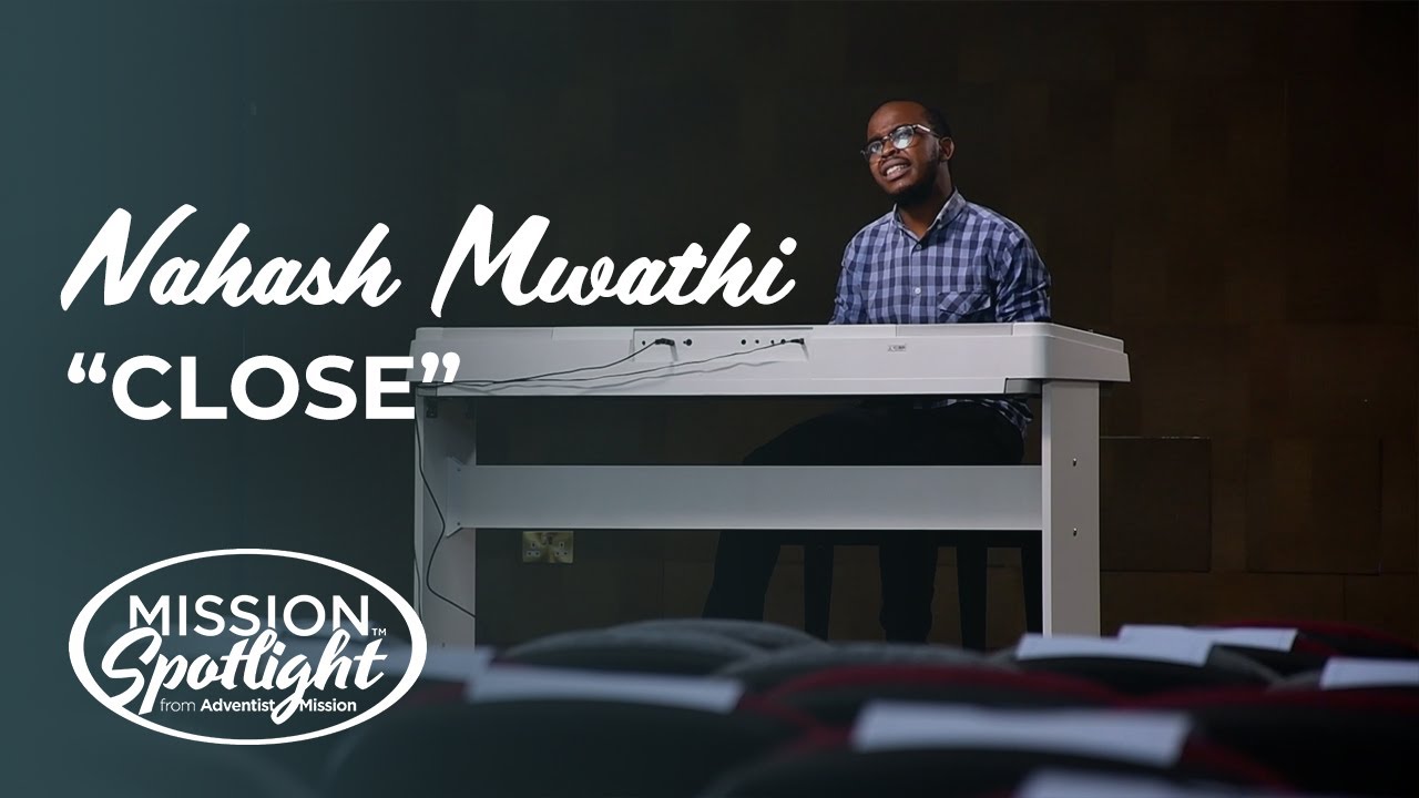 Weekly Mission Video - "Close" by Nahash Mwathi