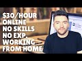 Make $30 Hour Online with No Skills or Experience Working from Home