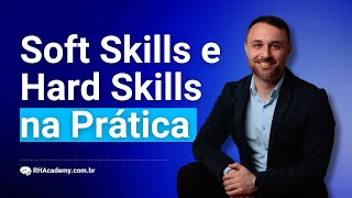 Soft Skills e Hard Skills na Prática: Estratégias Avançadas para Profissionais de RH | RH Academy