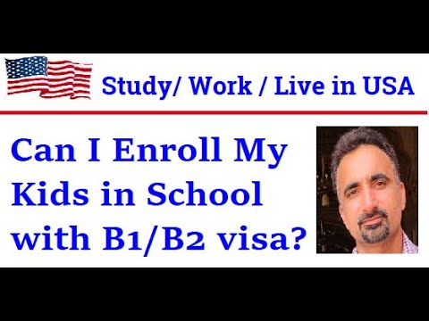 Can B1 or B2 Visa Kid go to School in USA | Can I Enroll My Kids in school with B1/B2 visa?