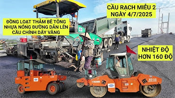 Một ngày thảm bê tông nhựa nóng trên đường dẫn lên Cầu Rạch Miễu 2 sẽ như thế nào? | KU ĐẤT TV