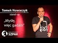 Tomek Nowaczyk stand-up - "Myślę, więc gadam" - pełny program