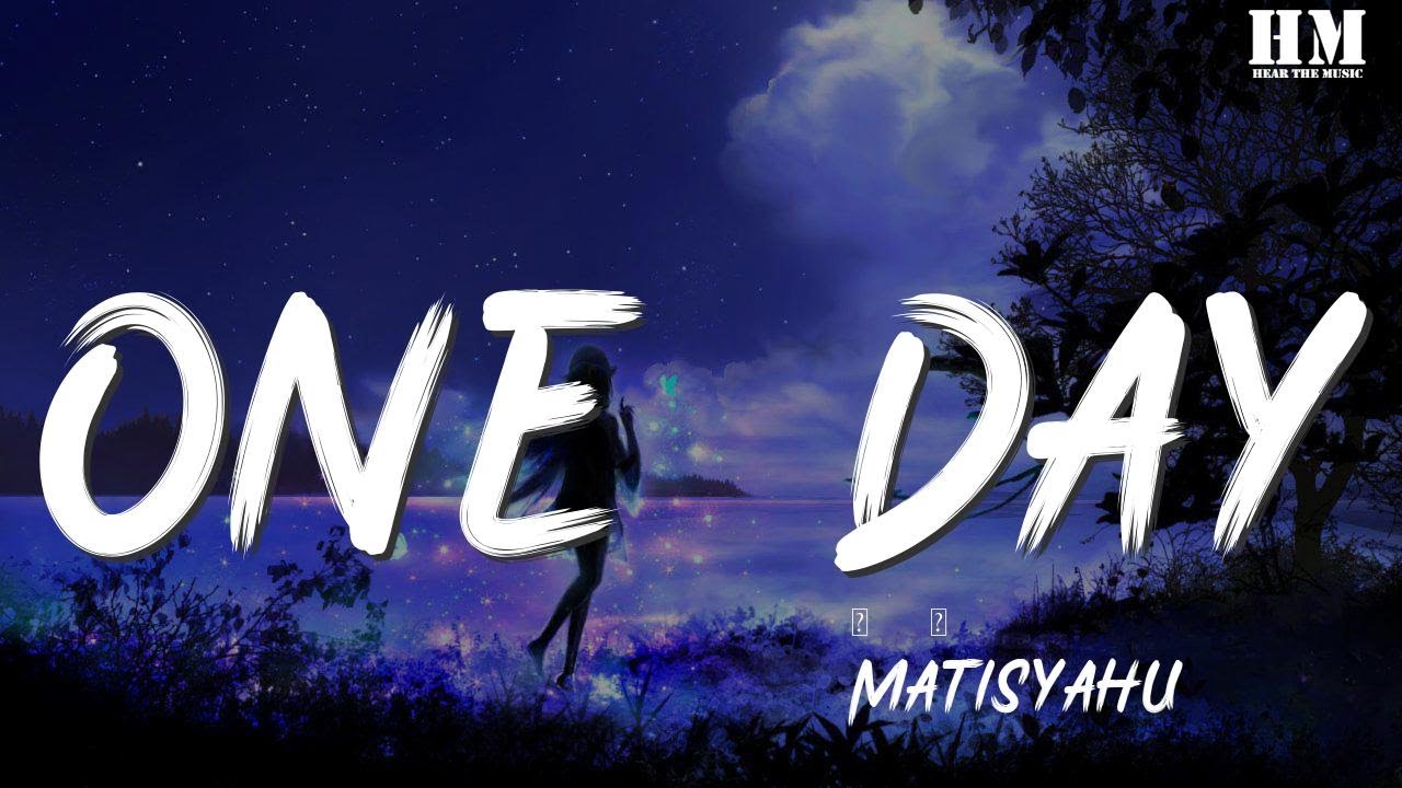 Matisyahu One Day One Day Oh Oh Ohh 動態歌詞lyrics Youtube