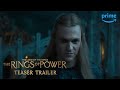 The lord of the rings the rings of power  official teaser trailer  prime