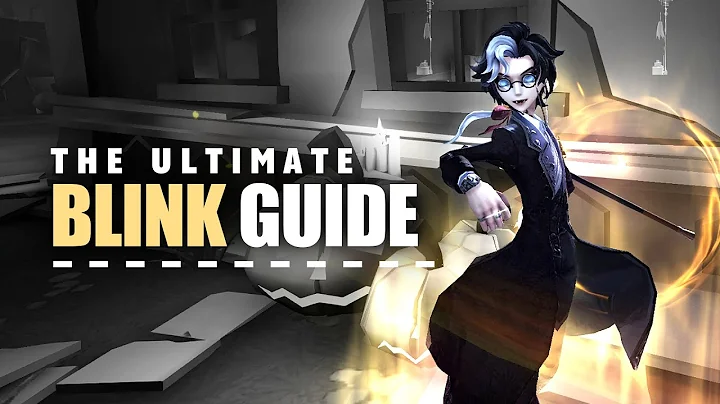 The Ultimate Blink GuideIdentity V