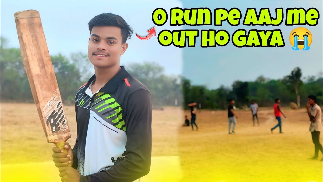 Aaj cricket 🏏 match me 0 run kar ke out ho gaya 😥