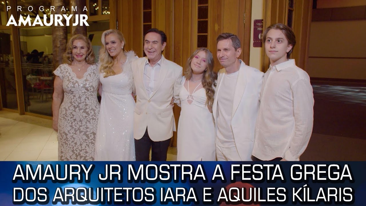 Amaury Jr mostra a festa grega dos arquitetos Iara e Aquiles Kílaris