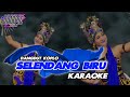 Selendang biru Karaoke - KOPLO VERSION ( OMBMC OFFICIAL - KNADA MUSICA