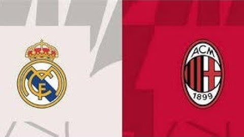 ملخص مباراة ريال مدريد وميلان اليوم 1-3