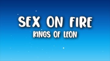 Thumbnail of Kings Of Leon - Sex on Fire (Lyrics)