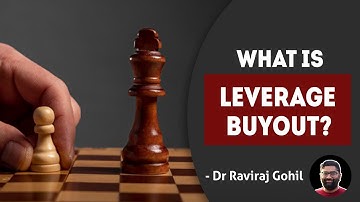 What is a Leverage  Buyout ?