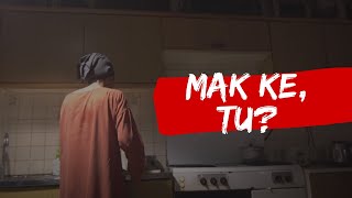 MAK KE, TU? | Horror short film