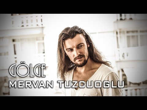 Mervan Tuzcuoglu | GÖLGE