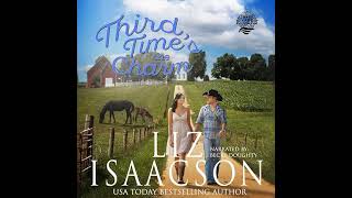 Third Time's the Charm: Christian Contemporary Romance by Liz Isaacson | Full Audiobook