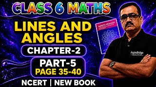 Class 6 Maths Chapter 2 | Lines and Angles | New NCERT Book Ganita Prakash | Part 5 | Page  35-40
