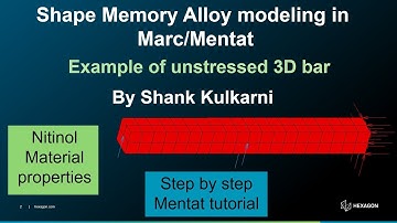 Shape Memory Alloy (SMA) modelling using FEA: Marc Mentat tutorial