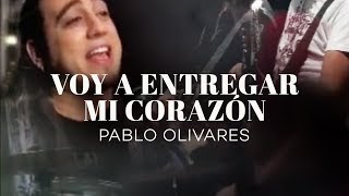 Video thumbnail of "Pablo Olivares - Voy A Entregar Mi Corazón (Videoclip Oficial)"