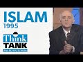 Islam and the West: Is there a clash of cultures? (1995) | THINK TANK