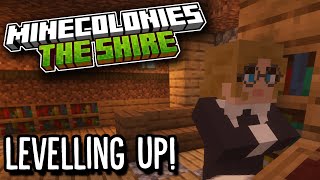 Minecolonies: The Shire 28  - Levelling Up Colonists