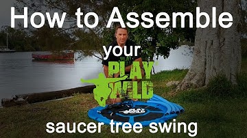 Saucer Tree Swing Assembly Instructions How to Guide 2019 | Play Wild®