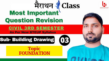 Building Drawing || Class 03 Most Important Question Revision (FOUNDATION) || Civil 3rd Semester