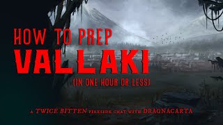 DragnaCarta Explains: How To Prep Vallaki (In One Hour Or Less)