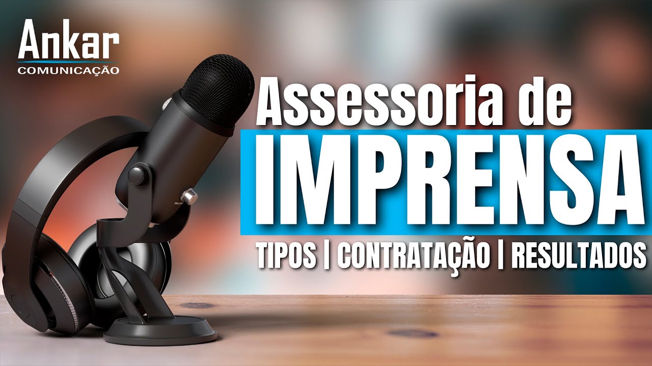 Assessoria de Imprensa: quais os tipos que melhor se adaptam à sua necessidade