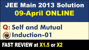 JEE Main 2013 Physics Solutions | Self and Mutual Induction-01