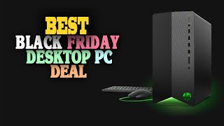 ✅Black Friday PC Deal – Top 5 Best Black Friday Gaming Desktop PC Deals in 2023.