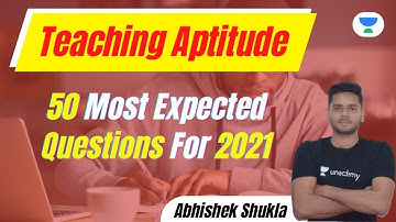 NTA UGC NET 2021 | Teaching Aptitude by Abhishek Shukla | 50 Most Expected Questions For 2021