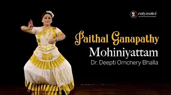 Paithal Ganapathy | Mohiniyattam Performance by Dr Deepti Omchery Bhalla | Natyasutra Online thumbnail