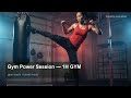 Gym Power Session — 1H GYM