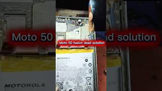 MOTO 50 Fusion Dead #youtubeshorts #trending #mobilerepair #mobilerepairing  #moto50fusion dead