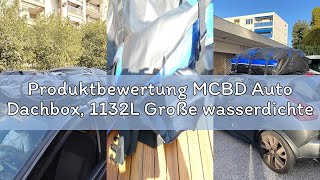 Produktbewertung MCBD Auto Dachbox, 1132L Große wasserdichte Weichschalen-Dachtasche mit 2 Ratscheng
