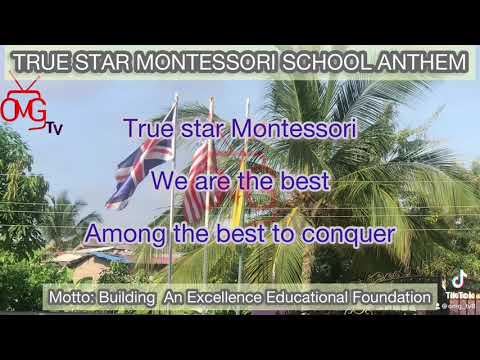 True Star Montessori School Anthem