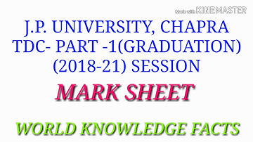 Marks Sheet J P University (Graduation) TDC- Part-1 (2018-21) Session (WORLD KNOWLEDGE FACTS)