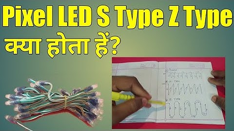Pixel LED S,Z And Parallel Type Connection Full Video