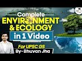 Complete Environment and Ecology for UPSC in 1 Video | UPSC | StudyIQ IAS